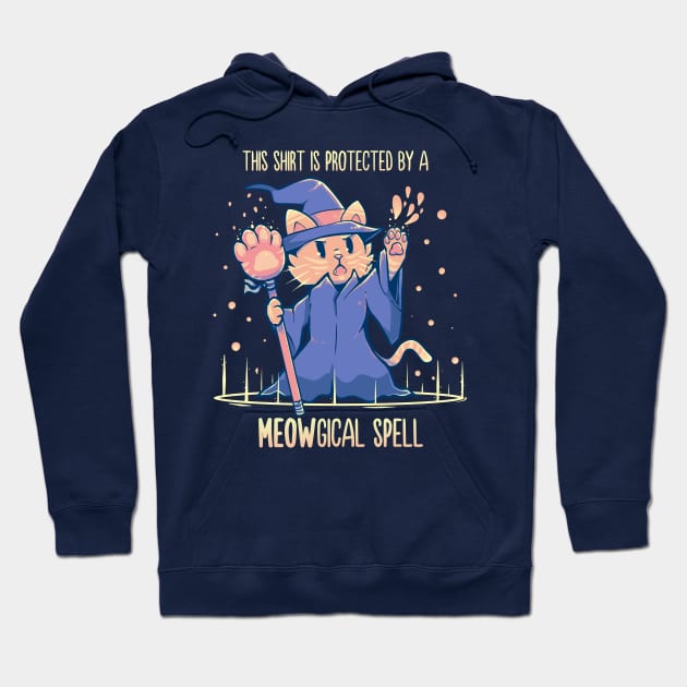 This Shirt is Protected by a Meowgical Spell Hoodie by TechraNova